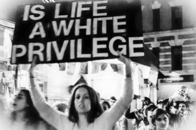 Is life a white privilege?